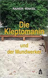 Die Kleptomanin und der Mundwerker