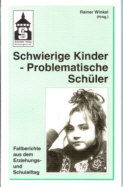 Schwierige Kinder - problematische Schüler